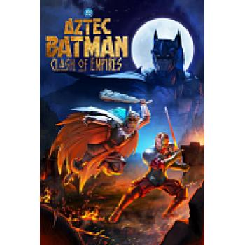 Batman Azteca: Choque De Imperios (2025)